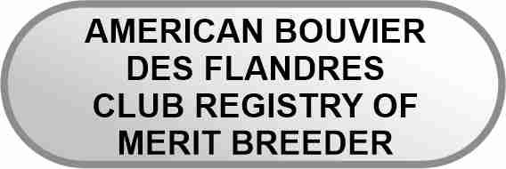 AMERICAN BOUVIER DES FLANDRES CLUB REGISTRY OF MERIT BREEDER